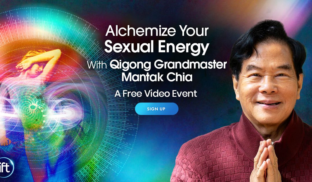 Explore the Healing Energy of Your Hormonal System With Qigong with Grandmaster Mantak Chia