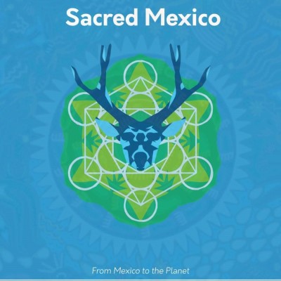 Sacred Mexico – México Sagrado